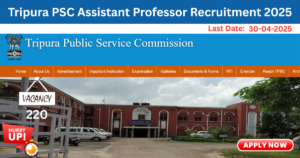 Tripura PSC Assistant Professor Recruitment 2025 – Apply Online for 201 Posts