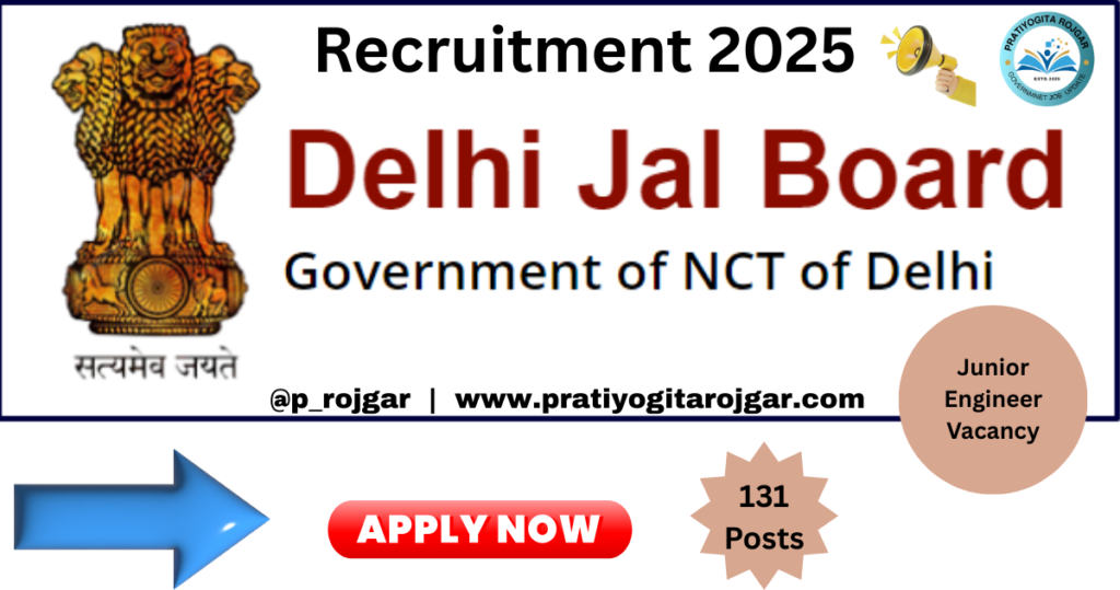 Delhi Jal Board Junior Engineer Recruitment 2025 – Apply Offline for 131 JE Posts