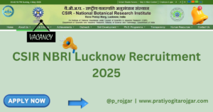 CSIR NBRI Lucknow Recruitment 2025 – Apply Online for Junior Secretariat Assistant, Technical Assistant & Technician Posts (30 Vacancies)